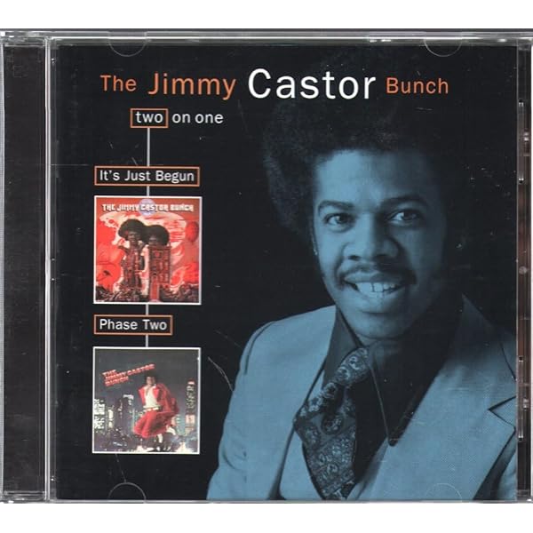 Castor, Jimmy, Jimmy Castor Bunch, The - It's Just Begun / Phase